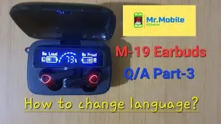 M-19 Earbuds | How To Language Change? | Other Problems Solutions | Q/A