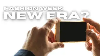 Is Fashion Week Getting Outdated | Fashion Deep Dives