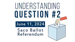 Understanding Question #2 - Saco Schools Bond Referendum