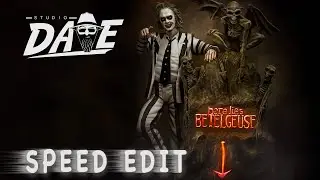 Speed Edit:  Beetlejuice Beetlejuice