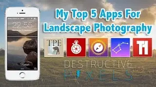 My Top 5 Apps for Landscape Photography