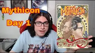 MYTHICALITY IS HERE! - Mythicon Day 1