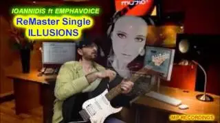 ILLUSIONS ReMaster Single-IOANNIDIS ft EMPHAVOICE