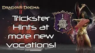 Does the Trickster hint at new secret vocations in Dragons Dogma 2?