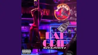 Dat Grip (feat. Juicy J)