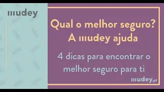 Qual o melhor seguro para ti? A MUDEY tem a resposta.