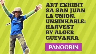 ART EXHIBIT SA SAN JUAN LA UNION BY ALGER GUEVARRA