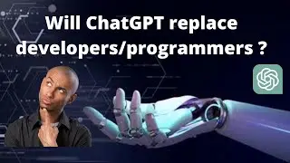 Will ChatGPT replace programmers? | Will ChatGPT replace software engineers or Web Developers?🔥🔥
