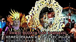 PAWAI BUDAYA DAN KARNAVAL KEC PUJER -  HUT RI KE 77