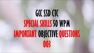 003 Special skills 50 wpm Important objective Questions