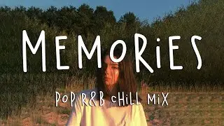 Memories 🍂 Pop RnB chill mix music w. English chill songs playlist