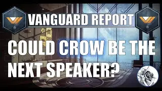 Vanguard Report - Could Crow be the next Speaker? | Hawkmoon | Destiny 2 Lore