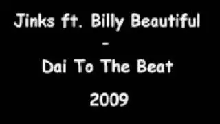 Jinks ft. Billy Beautiful - Dai To The Beat (2009) [www.RnB4U.in]