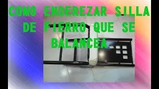 Como enderezar una silla de tubular de fierro que se balancea