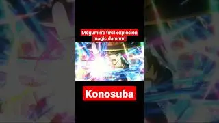 Megumin's first explosion magic!! - Konosuba