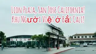 Lion Plaza, Khu Người Việt ở Thành Phố San Jose Bắc Cali USA!