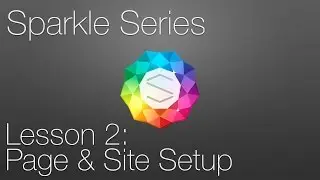 Sparkle Tutorial: Lesson 2 - Page & Site Setup P1
