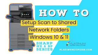 (2023) How To Setup Sharp Copier to Scan to Network Folders Windows 11 and 10