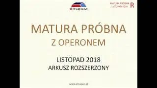 Matura próbna z matematyki z OPERONEM. Poziom ROZSZERZONY. Listopad 2018