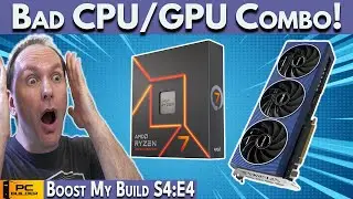 AVOID This CPU GPU Combo! 🚨 PC Build Fails | Boost My Build S4:E4