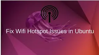 How to fix Wifi Hotspot in Ubuntu 22.04