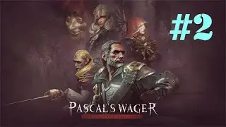 Pascal's Wager прохождение #2