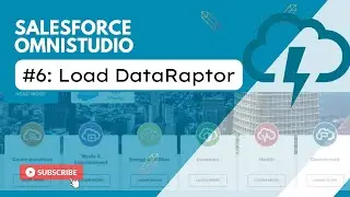 Session 6: Load DataRaptor | Omnistudio | Salesforce Vlocity Sessions 