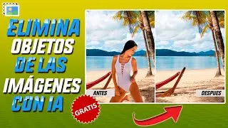 Cómo ELIMINAR objetos y personas de una foto o imagen FÁCIL y GRATIS🔥