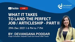 What it Takes to Land the Perfect Job / Articleship - Part II