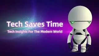 Tech Insights For The Modern World - Tech Saves Time
