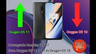 Downgrade Oneplus 6 & 6T from Oxygen OS 11 to Oxygen OS 10