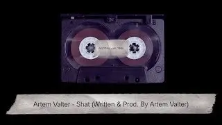 Artem Valter - Shat (Lyric Video)