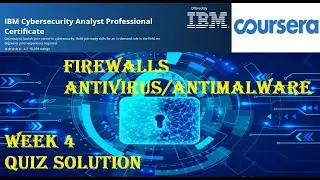 COURSERA | Cybersecurity Tools & Cyber Attacks | WEEK 4 | Quiz Firewalls, Antivirus/Antimalware