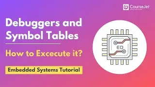 Debuggers and Symbol Tables | What is symbol table and its type? | Embedded Systems Tutorial