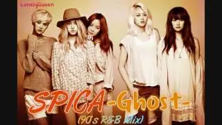 SPICA-Ghost (90's R&B Mix)