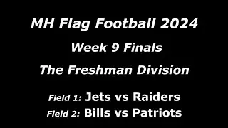 MHFF 2024 - Week 9 Finals - Freshman Division - Fields 1 & 2