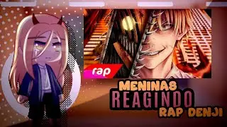 Personagens femininas reagindo ao rap do ||Denji 7mz|| {Gacha club}