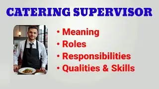 NVS Catering Supervisor Job Description | Roles and Responsibilities | Qualities Skills