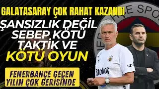 ŞANSIZLIK DEĞİL KÖTÜ OYUN - FENERBAHÇE & GALATASARAY