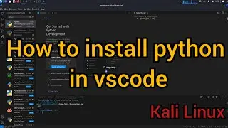 How to Install Python in VSCode | Kali Linux