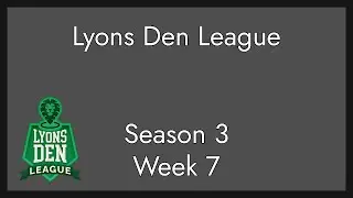 Lyons Den League Season 3, Week 7 - Seeing Red Over the Horizon