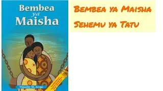 BEMBEA YA MAISHA | SEHEMU YA 3