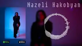 Nazeli Hakobyan - Sirelu Em Qez//NEW 2021