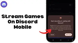 How To Stream Games On Discord Mobile