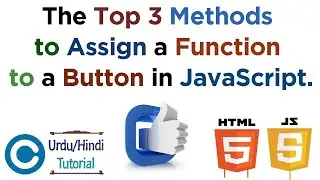 The Top 3 Methods to Assign a Function to a Button in JavaScript.