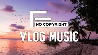 Vlog + Happy Music | Logistics – tubebackr & MusicbyAden | No Copyright Background Music