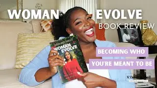 Becoming Who God Created You to Be: 'Woman Evolve' Book Review for Women by Sarah Jakes Roberts