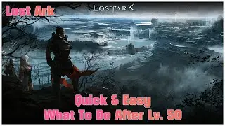 Lost Ark: What To Do After Reaching Lv.50 (Guide)