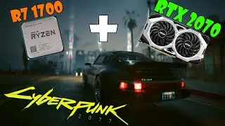 RYZEN 7 1700 + RTX 2070 IN CYBERPUNK 2077 | 1080P ULTRA | RTX ON/OFF