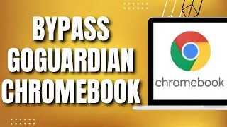 How To Bypass GoGuardian On Chromebook (2023)